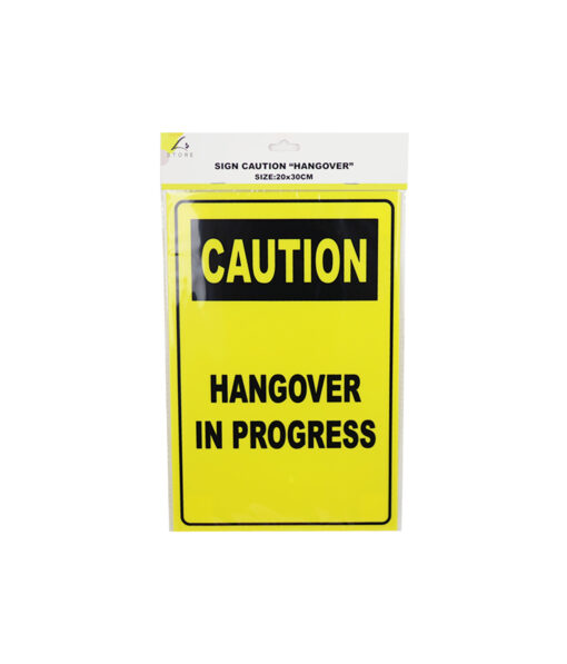 Caution "HANGOVER" Sign 20x30cm